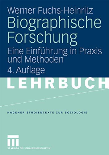 Biographische Forschung: Eine Einführung in Praxis und Methoden (Studientexte zur Soziologie) von VS Verlag für Sozialwissenschaften