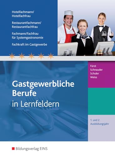 Hotelfachmann/-frau, Restaurantfachmann/-frau, Fachmann/-frau für Systemgastronomie, Fachkraft im Gastgewerbe: 1. und 2. Ausbildungsjahr Schülerband ... Systemgastronomie, Fachkraft im Gastgewerbe)
