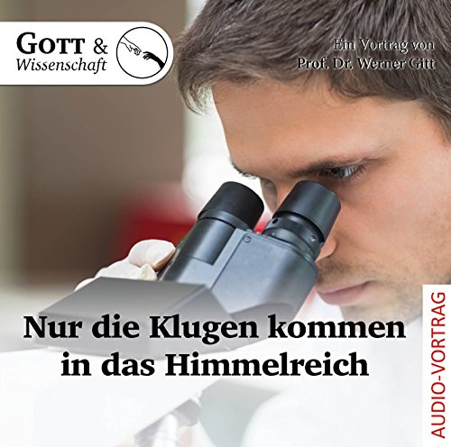 Nur die Klugen kommen in das Himmelreich