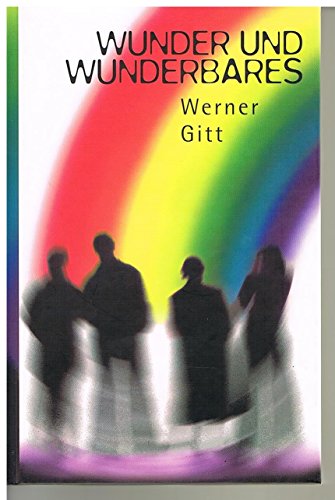 Wunder und Wunderbares
