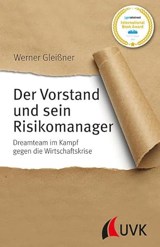 Der Vorstand und sein Risikomanager. Dreamteam im Kampf gegen die Wirtschaftskrise
