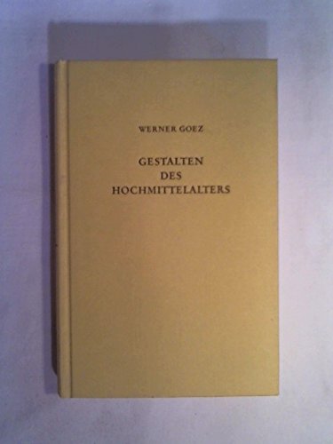 Gestalten des Hochmittelalters. Personengeschichtliche Essays im allgemeinhistorischen Kontext. Gestalten des Hochmittelalters. Personengeschichtliche Essays im allgemeinhistorischen Kontext. von Wissenschaftliche Buchgesellschaft