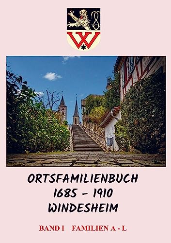 Ortsfamilienbuch 1685 - 1910 Windesheim: Band I Familien A - L von Bookmundo Direct