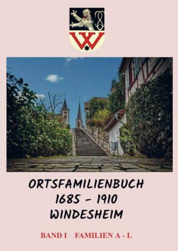 Ortsfamilienbuch 1685 - 1910 Windesheim: Band I Familien A - L von Bookmundo Direct