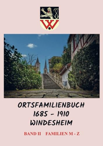 Ortsfamilienbuch 1685 - 1910 Windesheim: Band II Familien M - Z von Bookmundo Direct