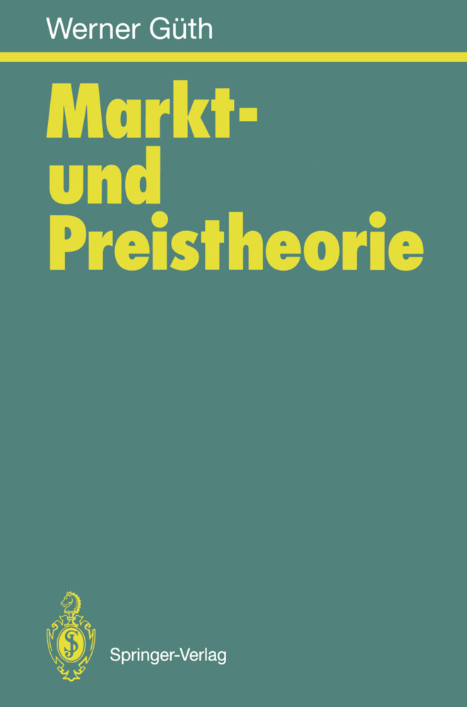 Markt- und Preistheorie von Springer Berlin Heidelberg