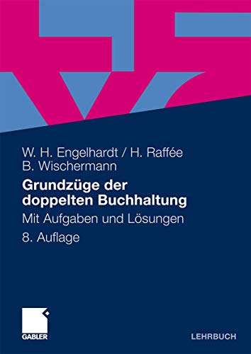 Grundzüge der doppelten Buchhaltung: Mit Aufgaben und Lösungen (German Edition)