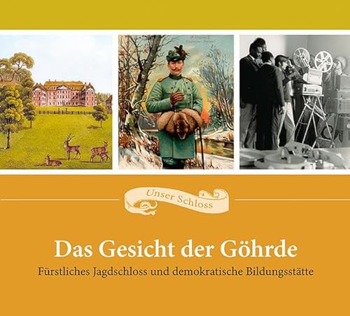 Das Gesicht der Göhrde. Fürstliches Jagdschloss und demokratische Bildungsstätte. 60 Jahre Heimvolkshochschule Jagdschloss Göhrde Das Gesicht der Göhrde. Fürstliches Jagdschloss und demokratische Bildungsstätte. 60 Jahre Heimvolkshochschule Jagdschloss Göhrde