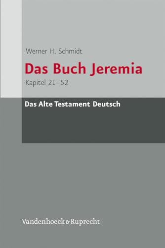 Das Buch Jeremia: Kapitel 21-52 (Das Alte Testament Deutsch: Neues Göttinger Bibelwerk, Band 21)