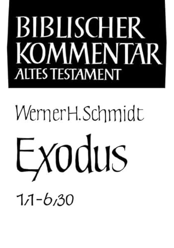 Exodus (1,1-6,30): Studienausgabe (Biblischer Kommentar Altes Testament) (Biblischer Kommentar Altes Testament - Studienausgaben)