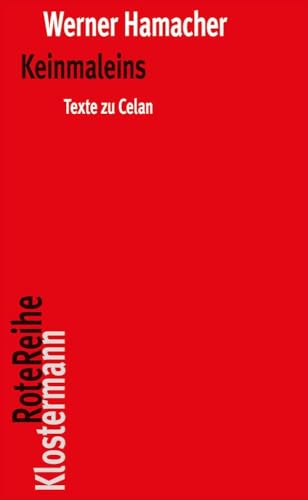 Keinmaleins: Texte zu Celan (Klostermann RoteReihe, Band 108) von Klostermann Vittorio GmbH