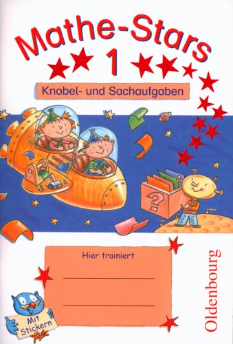 Mathe-Stars 1: Knobelaufgaben und Sachaufgaben