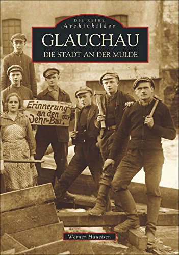 Glauchau. Die Stadt an der Mulde