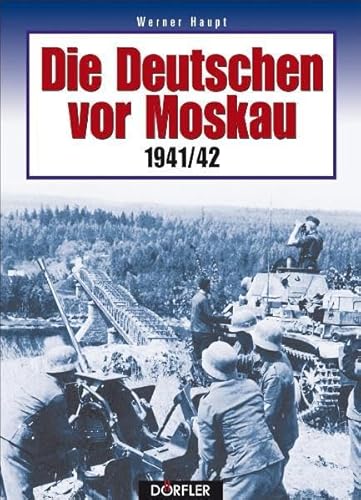 Die Deutschen vor Moskau 1941/42