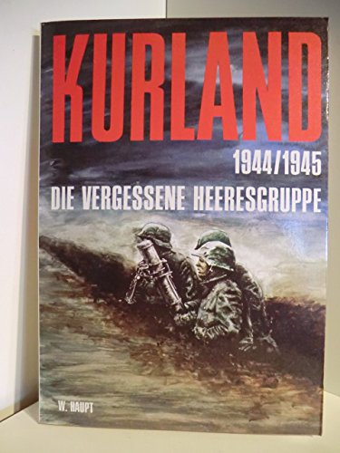 Kurland 1944/1945 von Nebel Verlag