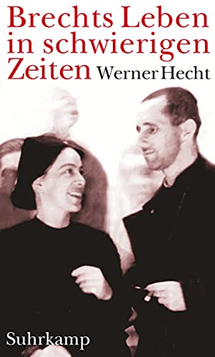 Brechts Leben in schwierigen Zeiten: Geschichten von Suhrkamp Verlag AG