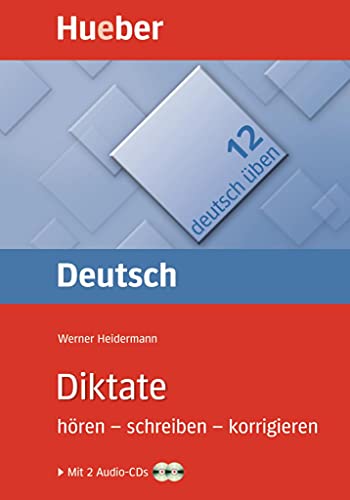 Diktate hören – schreiben – korrigieren: Übungsbuch mit 2 Audio-CDs (deutsch üben)