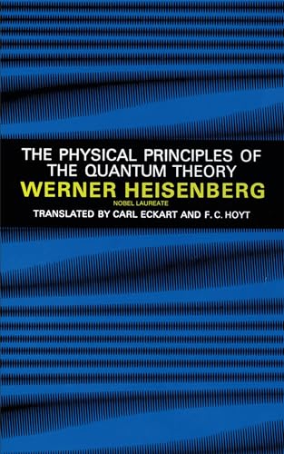 Physical Principles of the Quantum Theory (Dover Books on Physics)