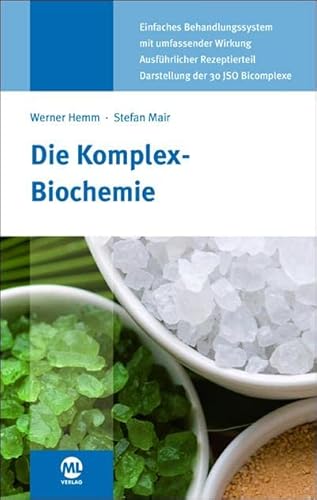 Die Komplex-Biochemie: Therapie mit kombinierten Mitteln auf der Grundlage der biochemischen Heilweise nach Dr. Schüßler von Mediengruppe Oberfranken