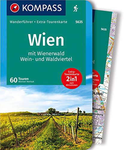 KOMPASS Wanderführer Wien mit Wienerwald, Wein- und Waldviertel, 60 Touren: mit Extra-Tourenkarte, GPX-Daten zum Download