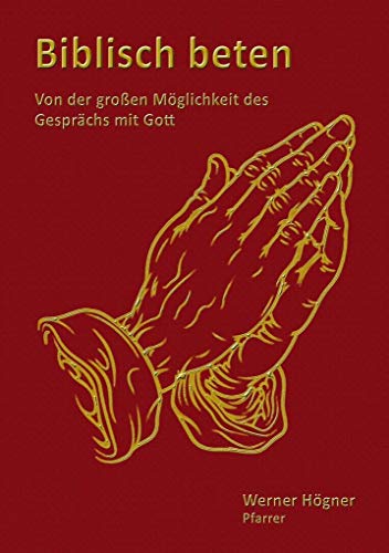 Biblisch beten: Von der großen Möglichkeit des Gesprächs mit Gott von NOVA MD