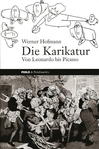 Die Karikatur. Von Leonardo bis Picasso von PHILO & PhiloFineArts / Europäische Verlagsanstalt