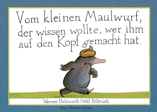 Vom kleinen Maulwurf, der wissen wollte, wer ihm auf den Kopf gemacht hat: Maxi-Pappausgabe des Bilderbuchklassikers Vom kleinen Maulwurf, der wissen wollte, wer ihm auf den Kopf gemacht hat: Maxi-Pappausgabe des Bilderbuchklassikers