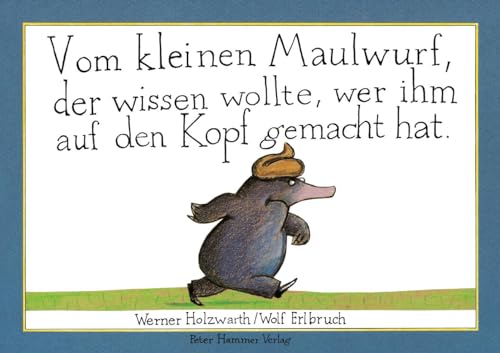 Vom kleinen Maulwurf, der wissen wollte, wer ihm auf den Kopf gemacht hat: Papp-Ausgabe von Peter Hammer Verlag GmbH