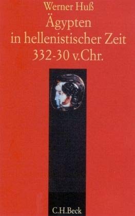 Ägypten in hellenistischer Zeit: 332-30 v.Chr.