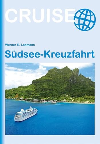 Südsee-Kreuzfahrt (Cruise)