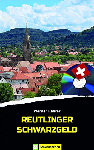 Reutlinger Schwarzgeld: Schwabenkrimi