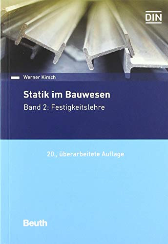 Statik im Bauwesen: Band 2: Festigkeitslehre (Beuth Praxis)