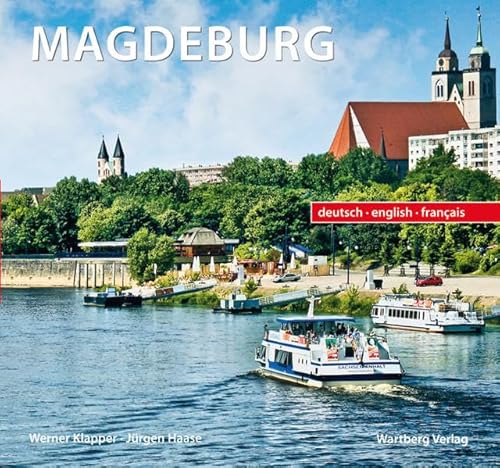 Magdeburg: Deutsch-Englisch-Französisch (Farbbildband)