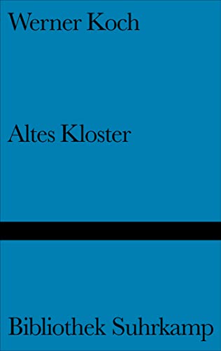 Altes Kloster: Erzählung (Bibliothek Suhrkamp) von Suhrkamp Verlag