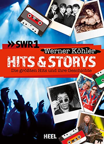 Hits & Storys: Die größten Hits und ihre Geschichten