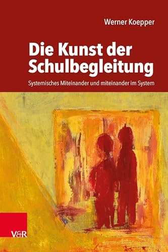 Die Kunst der Schulbegleitung: Systemisches Miteinander und miteinander im System