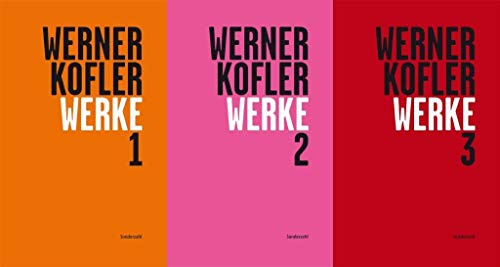 Werke (3 Bände): Kommentierte Werkausgabe (Prosa) in drei Bänden (Werner Kofler - Werke: Kommentierte Werkausgabe (Prosa) in drei Bänden) von Sonderzahl