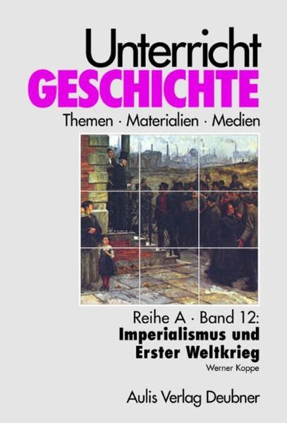 Imperialismus und Erster Weltkrieg von Aulis Verlag