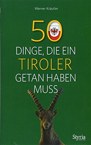 50 Dinge, die ein Tiroler getan haben muss