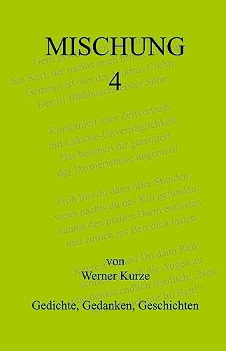 Mischung 4: Gedichte, Gedanken, Geschichten