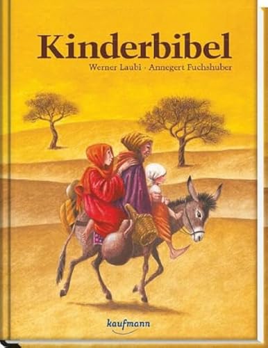 Kinderbibel: Ausgezeichnet mit dem Illustrationspreis für Kinder- und Jugendbücher 1992 von Kaufmann Ernst Vlg GmbH