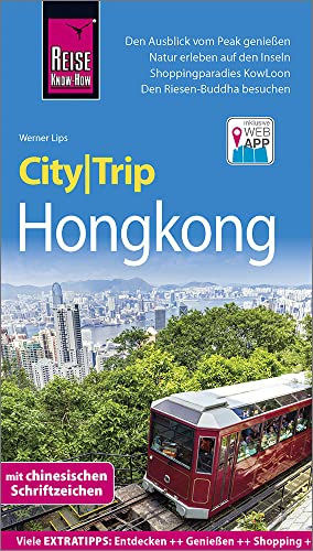 Reise Know-How CityTrip Hongkong: Reiseführer mit Stadtplan und kostenloser Web-App