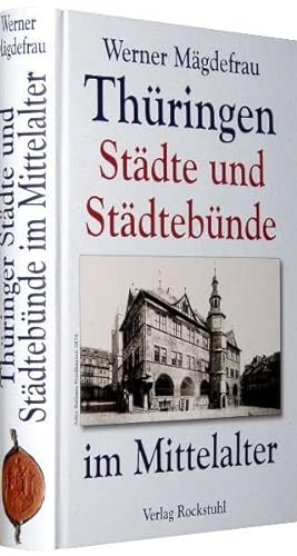 Thüringer Städte und Städtebünde im Mittelalter.
