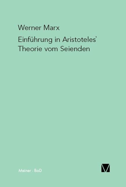 Einführung in Aristoteles' Theorie vom Seienden von Felix Meiner Verlag