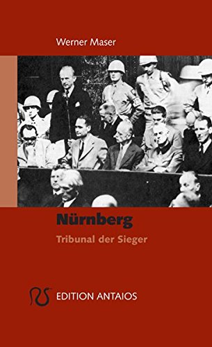 Nürnberg: Tribunal der Sieger von Verlag Antaios