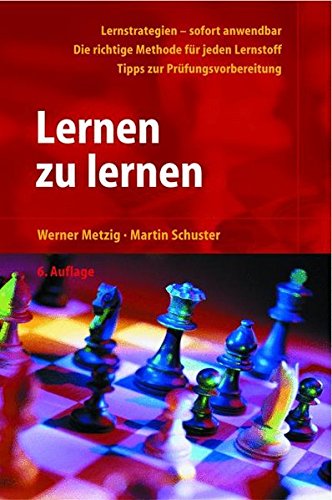 Lernen zu lernen: Lernstrategien wirkungsvoll einsetzen Lernen zu lernen: Lernstrategien wirkungsvoll einsetzen von Springer
