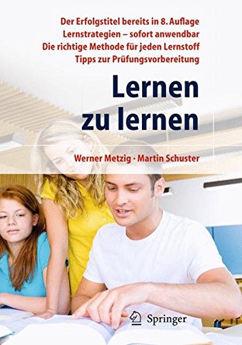 Lernen zu lernen: Lernstrategien wirkungsvoll einsetzen von Springer