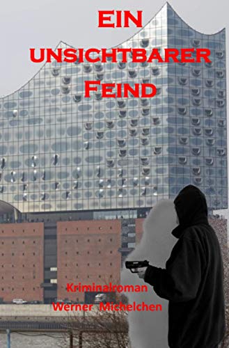 Ein unsichtbarer Feind: Polit-Thriller