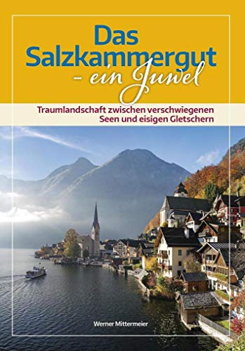 Das Salzkammergut: Ein Juwel von Plenk Berchtesgaden