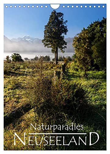 Naturparadies Neuseeland (Wandkalender 2024 DIN A4 hoch), CALVENDO Monatskalender von CALVENDO